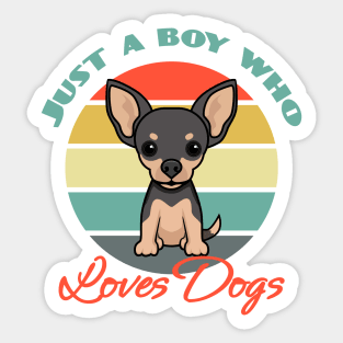 Just a Boy Who Loves Chihuahua Dog puppy Lover Cute Sticker